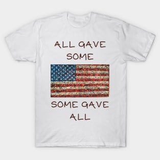 All gave some some gave all T-Shirt